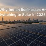 Why Indian Businesses Are Switching to Solar in 2025